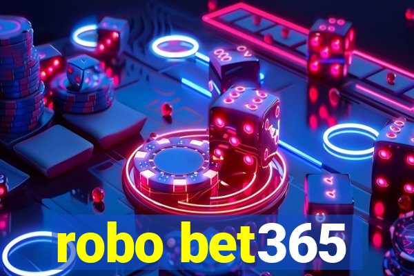 robo bet365